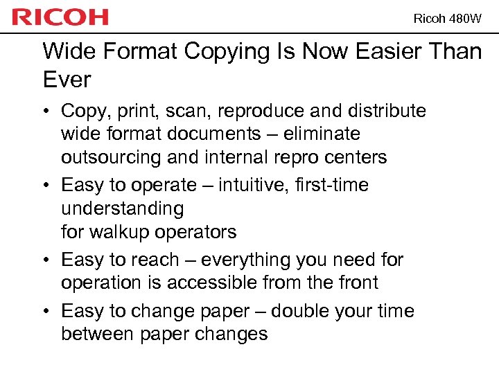 Ricoh 480 W Wide Format Copying Is Now Easier Than Ever • Copy, print,