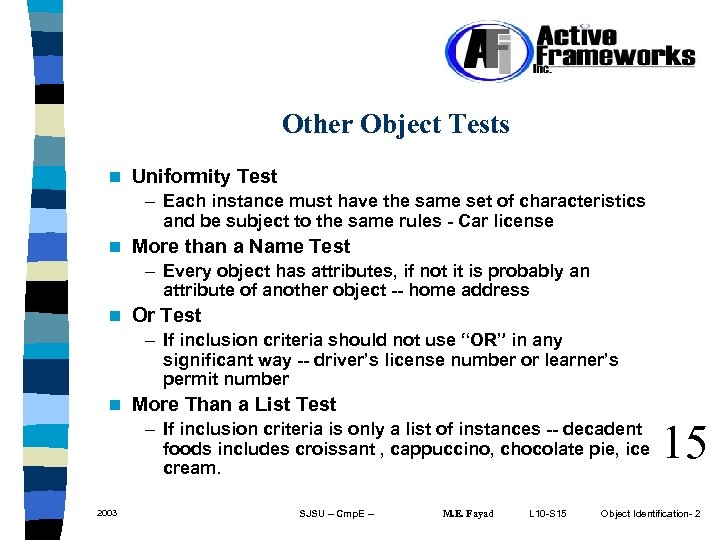 Other Object Tests n Uniformity Test – Each instance must have the same set
