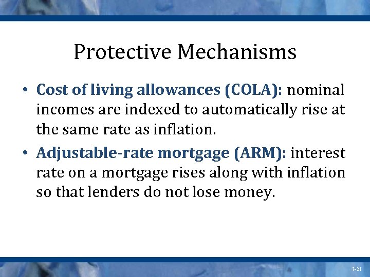Protective Mechanisms • Cost of living allowances (COLA): nominal incomes are indexed to automatically