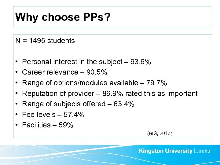Why choose PPs? N = 1495 students • • Personal interest in the subject