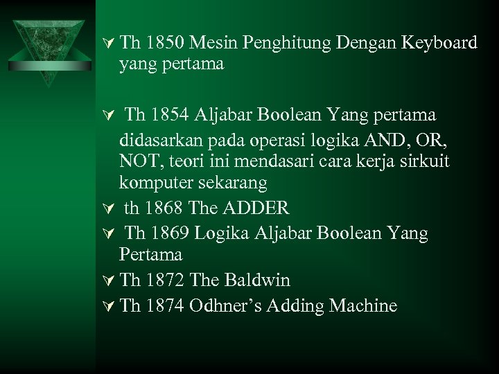 Ú Th 1850 Mesin Penghitung Dengan Keyboard yang pertama Ú Th 1854 Aljabar Boolean