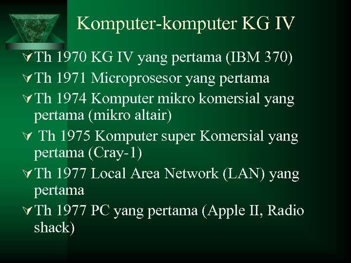 Komputer-komputer KG IV Ú Th 1970 KG IV yang pertama (IBM 370) Ú Th