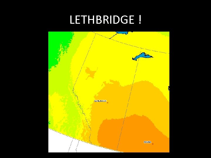 LETHBRIDGE ! 