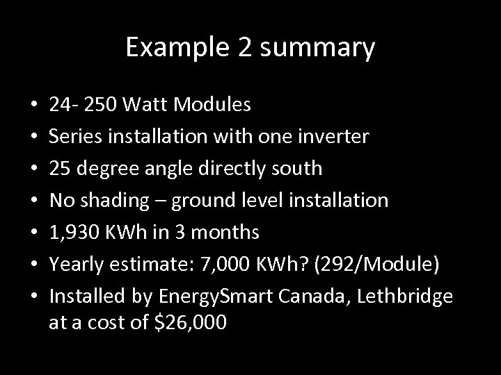 Example 2 summary • • 24 - 250 Watt Modules Series installation with one