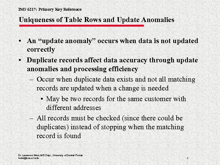 IMS 6217: Primary Key Reference Uniqueness of Table Rows and Update Anomalies • An