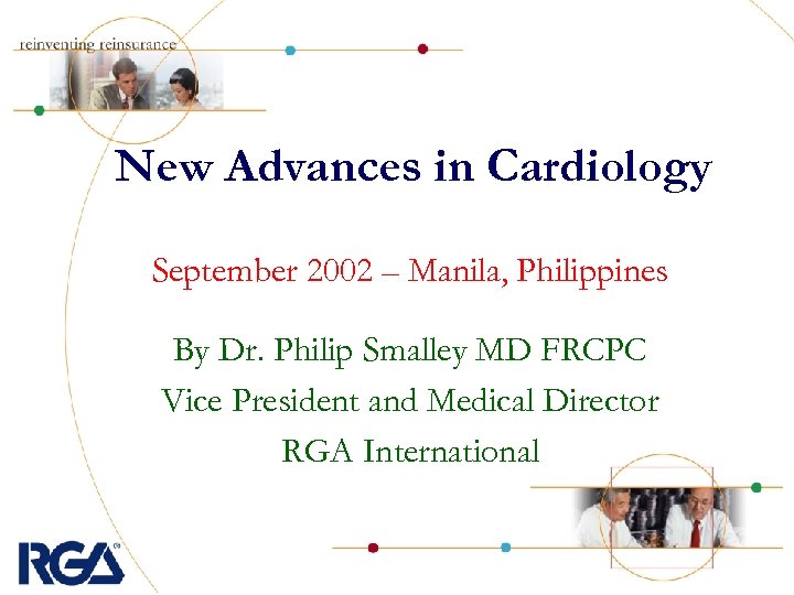 New Advances in Cardiology September 2002 – Manila, Philippines By Dr. Philip Smalley MD