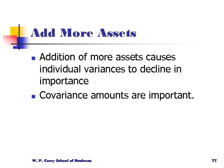 Add More Assets n n Addition of more assets causes individual variances to decline