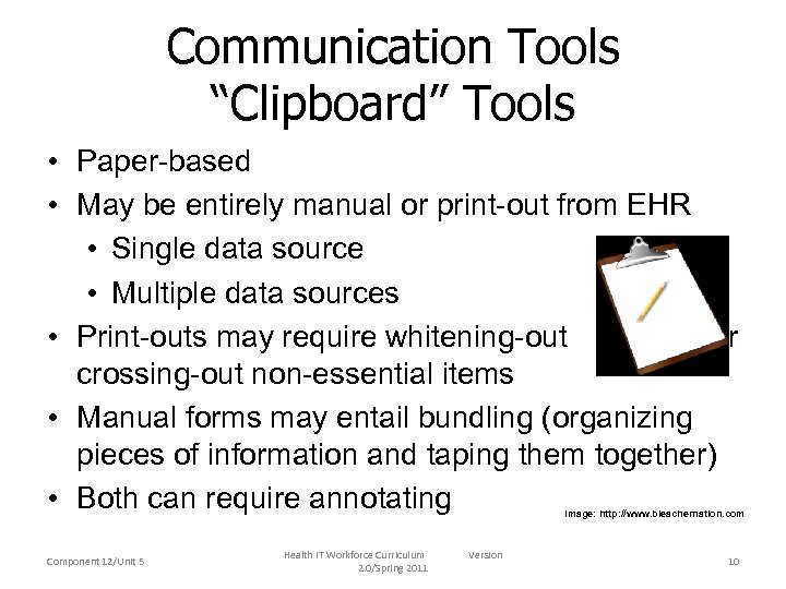 Communication Tools “Clipboard” Tools • Paper-based • May be entirely manual or print-out from