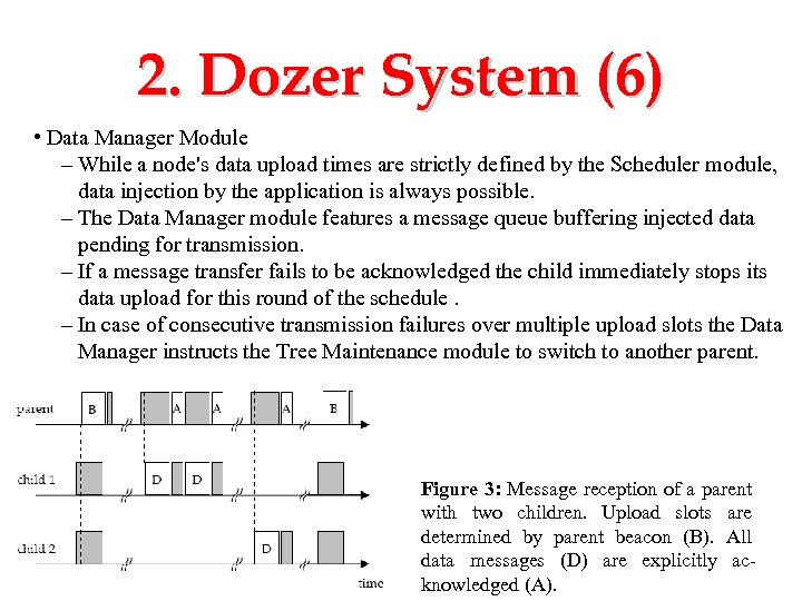 2. Dozer System (6) • Data Manager Module – While a node's data upload