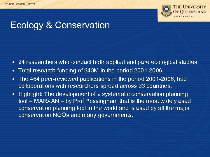 Ecology & Conservation 24 researchers who conduct both applied and pure ecological studies Total