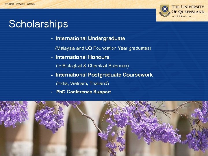 Scholarships - International Undergraduate (Malaysia and UQ Foundation Year graduates) - International Honours (in