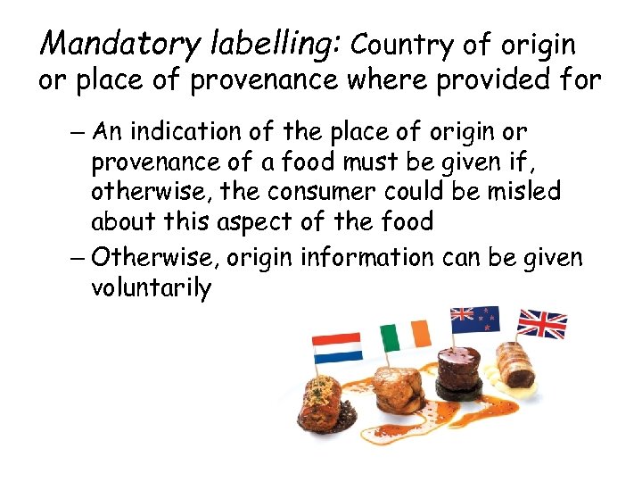 Mandatory labelling: Country of origin or place of provenance where provided for – An