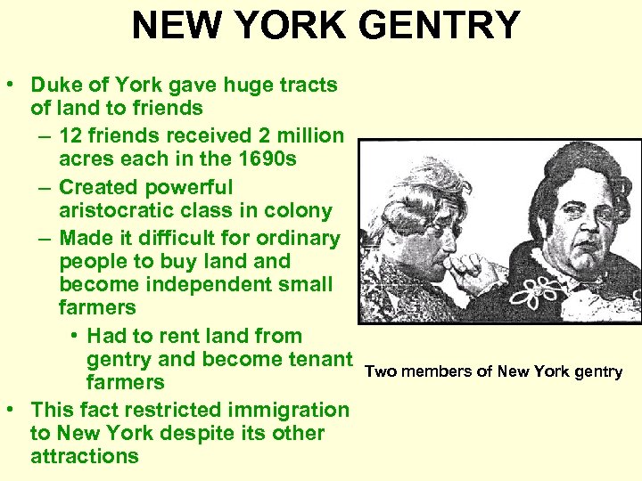 NEW YORK GENTRY • Duke of York gave huge tracts of land to friends