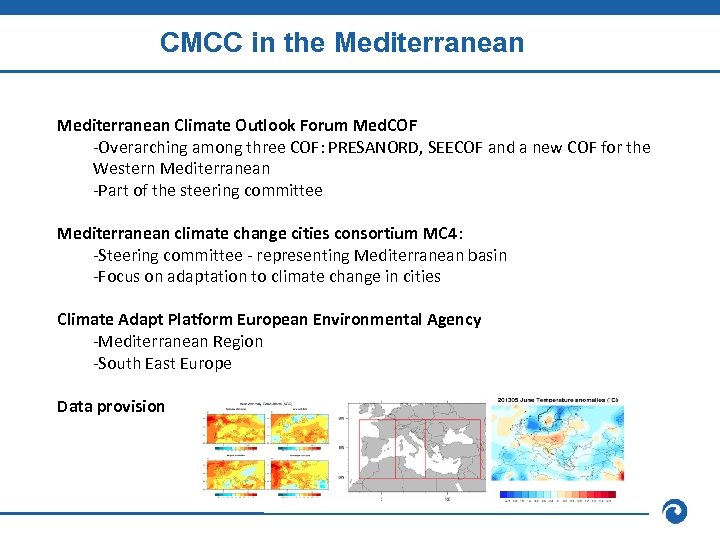 CMCC in the Mediterranean Climate Outlook Forum Med. COF -Overarching among three COF: PRESANORD,