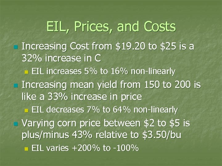 EIL, Prices, and Costs n Increasing Cost from $19. 20 to $25 is a