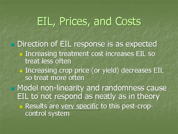EIL, Prices, and Costs n Direction of EIL response is as expected Increasing treatment