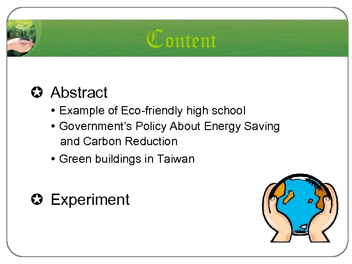 Content µ Abstract Example of Eco-friendly high school Government’s Policy About Energy Saving and