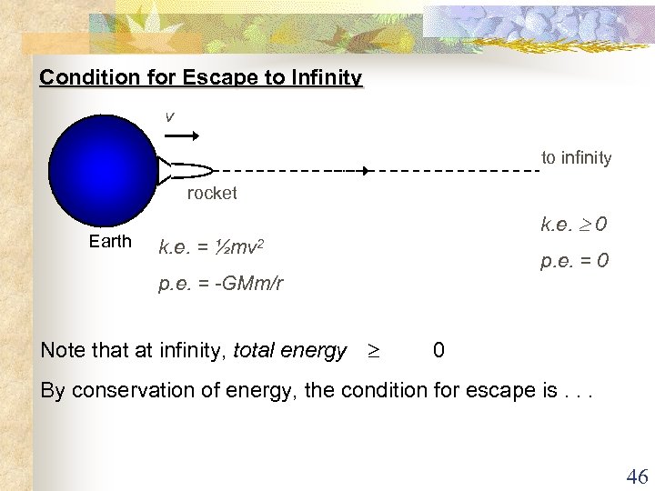 Condition for Escape to Infinity v to infinity rocket Earth k. e. 0 k.