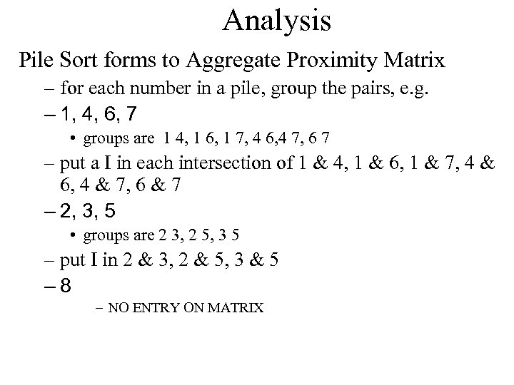 Analysis Pile Sort forms to Aggregate Proximity Matrix – for each number in a