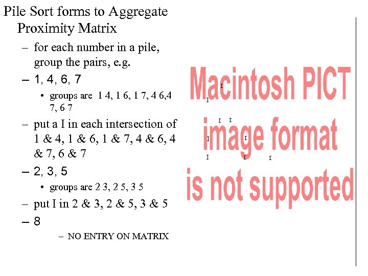 Pile Sort forms to Aggregate Proximity Matrix – for each number in a pile,