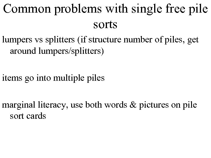 Common problems with single free pile sorts lumpers vs splitters (if structure number of