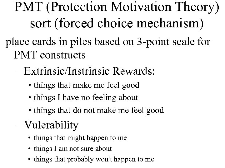 PMT (Protection Motivation Theory) sort (forced choice mechanism) place cards in piles based on