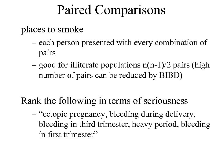 Paired Comparisons places to smoke – each person presented with every combination of pairs