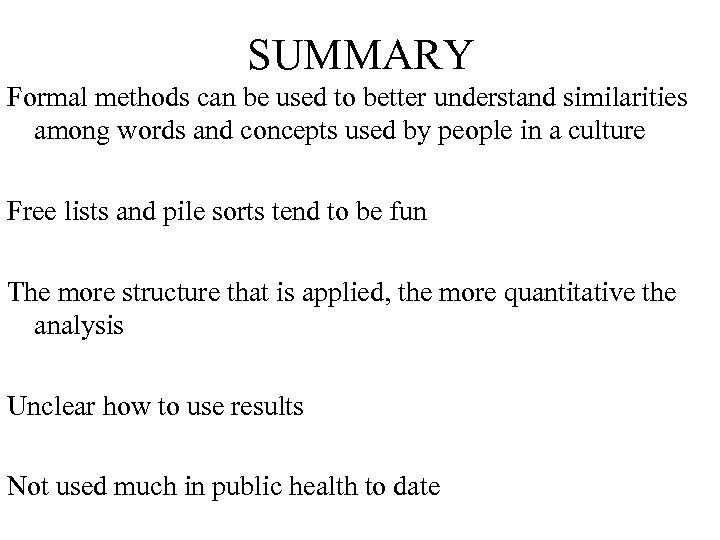 SUMMARY Formal methods can be used to better understand similarities among words and concepts