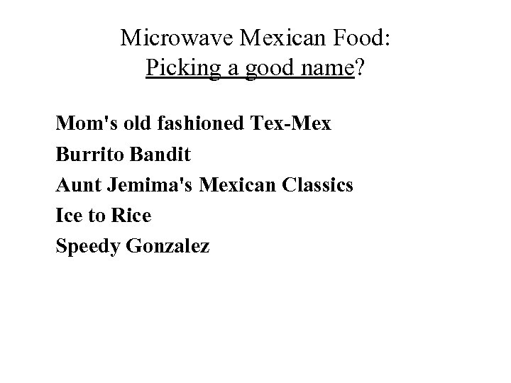 Microwave Mexican Food: Picking a good name? Mom's old fashioned Tex-Mex Burrito Bandit Aunt