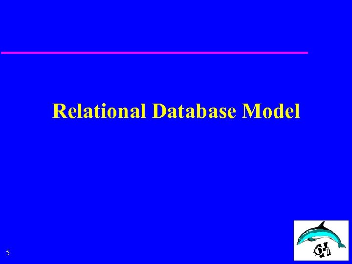 Relational Database Model 5 