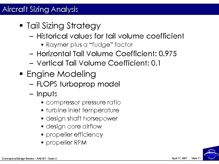 Aircraft Sizing Analysis • Tail Sizing Strategy – Historical values for tail volume coefficient