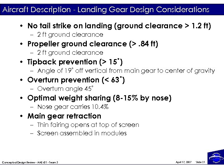 Aircraft Description - Landing Gear Design Considerations • No tail strike on landing (ground