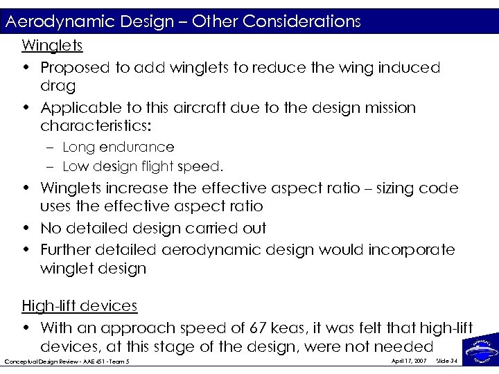 Aerodynamic Design – Other Considerations Winglets • Proposed to add winglets to reduce the