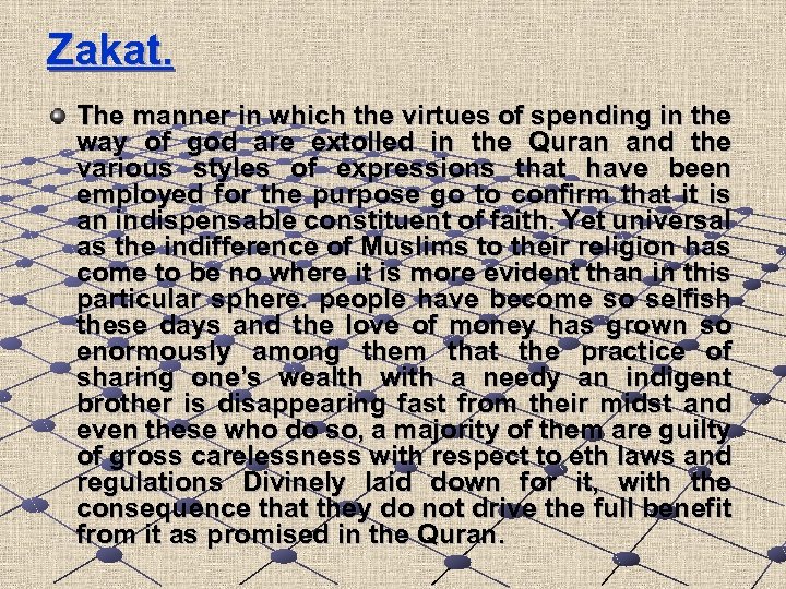 Zakat. The manner in which the virtues of spending in the way of god