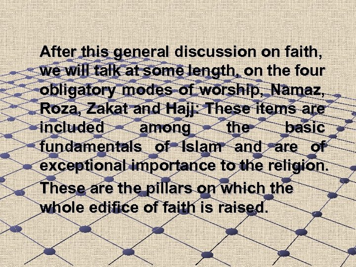 After this general discussion on faith, we will talk at some length, on the