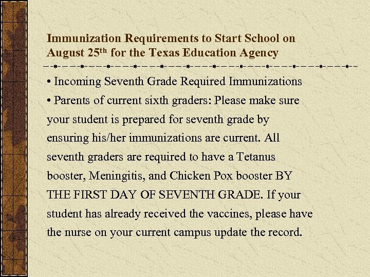 Immunization Requirements to Start School on August 25 th for the Texas Education Agency