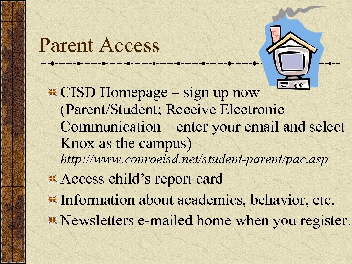 Parent Access CISD Homepage – sign up now (Parent/Student; Receive Electronic Communication – enter