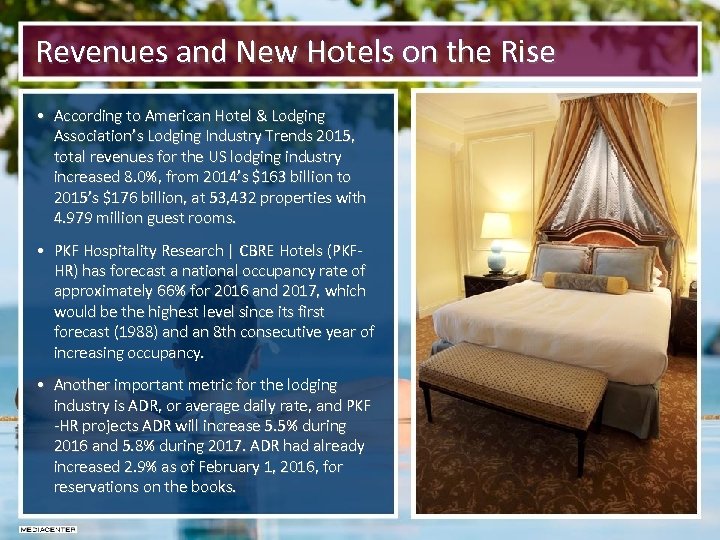 Revenues and New Hotels on the Rise • According to American Hotel & Lodging