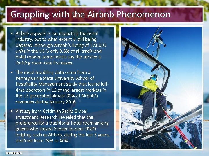 Grappling with the Airbnb Phenomenon • Airbnb appears to be impacting the hotel industry,