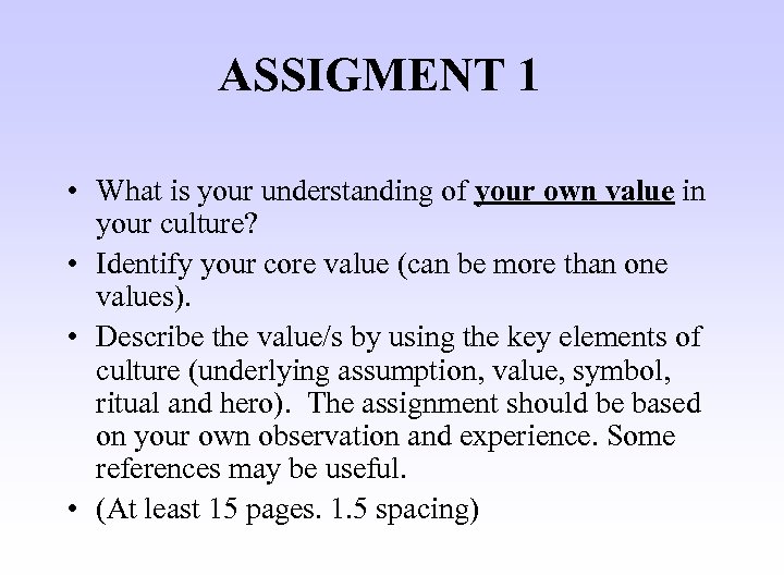 ASSIGMENT 1 • What is your understanding of your own value in your culture?
