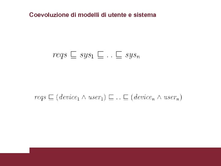 Coevoluzione di modelli di utente e sistema Modelli Utente 3/17/2018 Pagina 26 