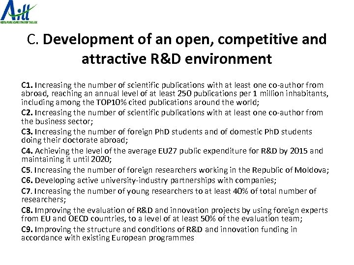 C. Development of an open, competitive and attractive R&D environment C 1. Increasing the