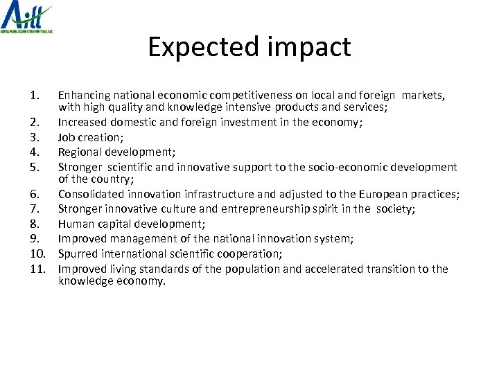 Expected impact 1. Enhancing national economic competitiveness on local and foreign markets, with high