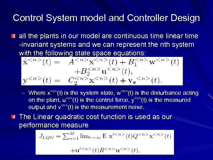 Control System model and Controller Design all the plants in our model are continuous