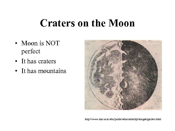 Craters on the Moon • Moon is NOT perfect • It has craters •