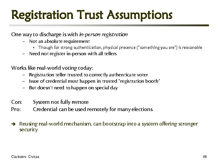 Registration Trust Assumptions One way to discharge is with in-person registration – Not an