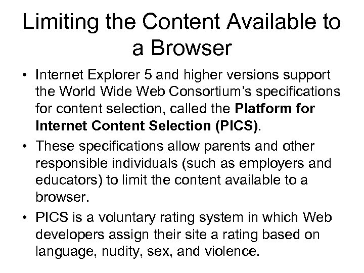 Limiting the Content Available to a Browser • Internet Explorer 5 and higher versions