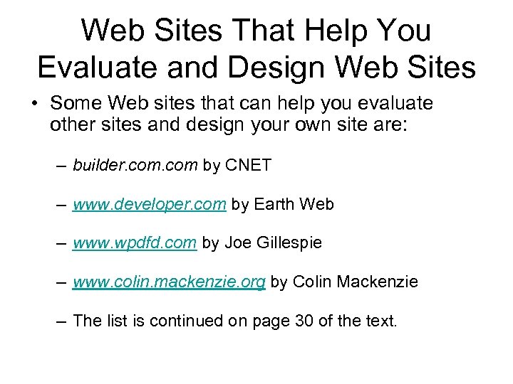 Web Sites That Help You Evaluate and Design Web Sites • Some Web sites