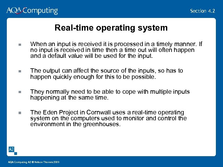 Section 4. 2 Real-time operating system When an input is received it is processed