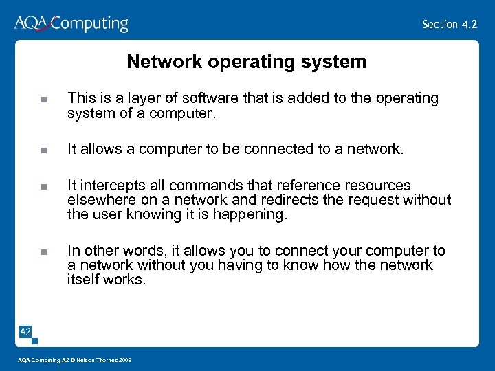 Section 4. 2 Network operating system This is a layer of software that is